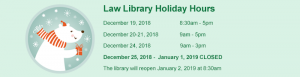 Law Library Holiday Hours – December 2018