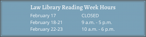 Law Library Reading Week Hours 2020