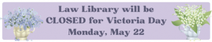 Closed for Victoria Day – Monday, May 22