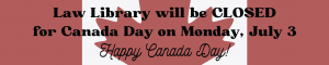 Closed for Canada Day – Monday, July 3