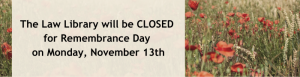 Closed for Remembrance Day